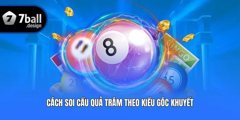 Cách soi cầu quả trám theo kiểu góc khuyết
