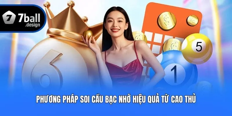 Phương pháp soi cầu bạc nhớ hiệu quả từ cao thủ