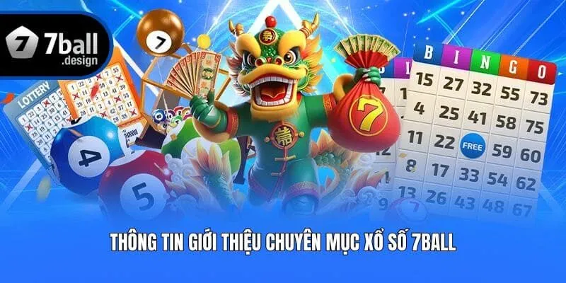 Thông tin giới thiệu chuyên mục xổ số 7ball